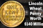 Lincoln Wheat Penny Worth $140 Million – Rare Coin Still Circulating Today