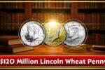 Could the $120 Million Lincoln Wheat Penny Be Hiding in Your Pocket Right Now?